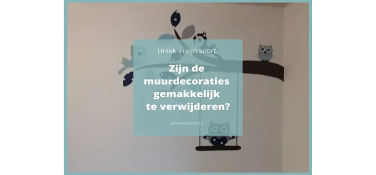 Zijn de muurdecoraties weer gemakkelijk te verwijderen? Zijn de muurdecoraties weer gemakkelijk te verwijderen?